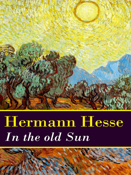 Title details for In the old Sun (a rediscovered novella by Hermann Hesse) by Hermann Hesse - Available